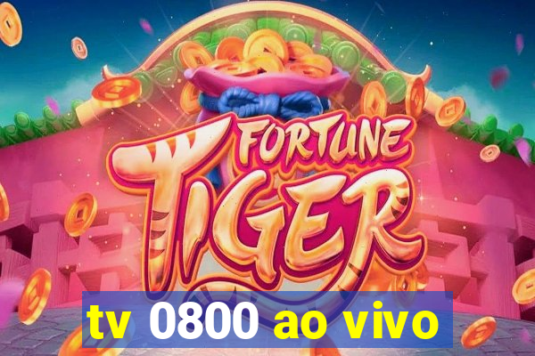 tv 0800 ao vivo